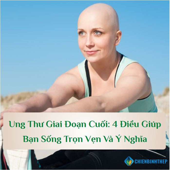 Ung thư giai đoạn cuối không phải dấu chấm hết: 4 điều giúp tôi sống có ý nghĩa hơn