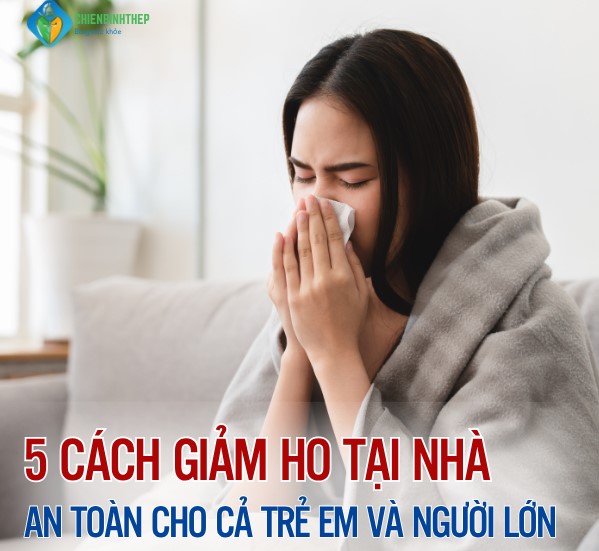 5 Mẹo Giảm Ho Tại Nhà An Toàn & Khoa Học Nhất