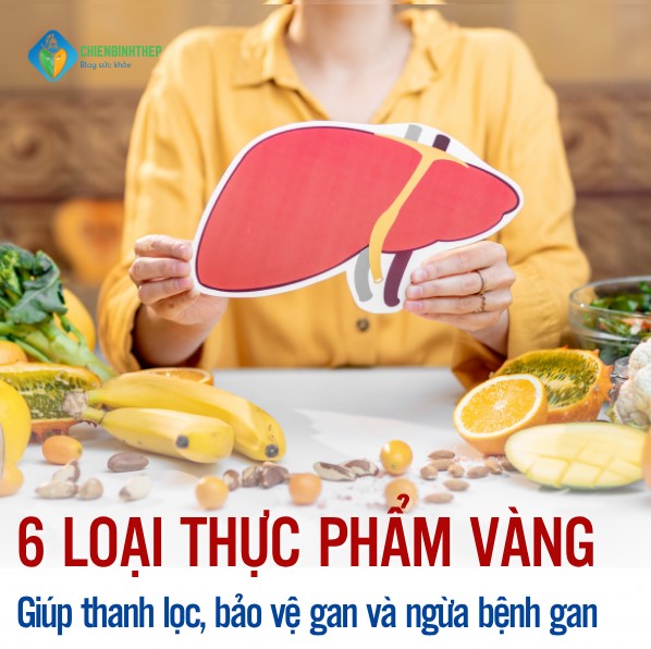 6 Loại Thực Phẩm Vàng Hỗ Trợ Gan Khỏe Mạnh