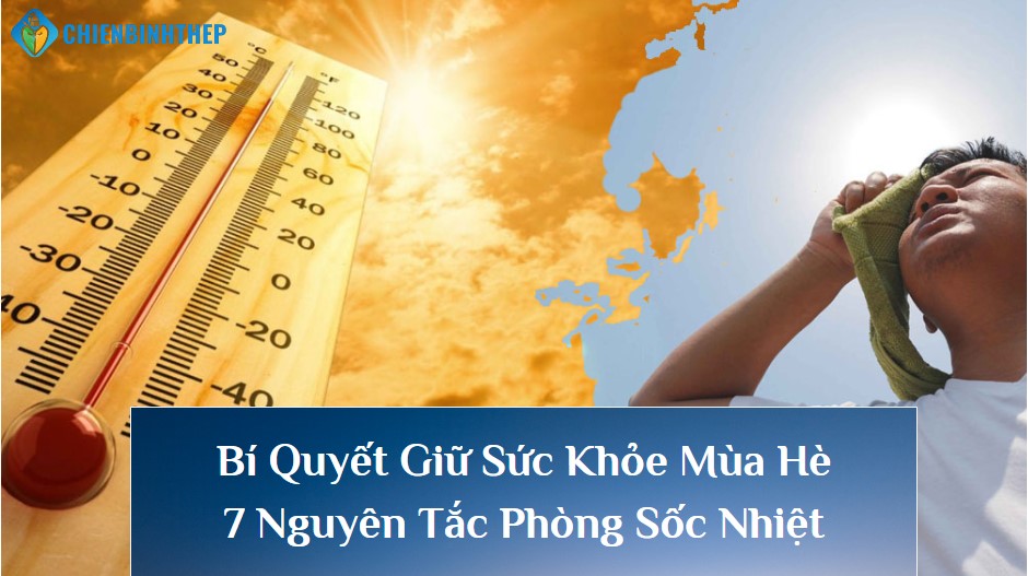 Bí Quyết Giữ Sức Khỏe Mùa Hè: 7 Nguyên Tắc Phòng Sốc Nhiệt