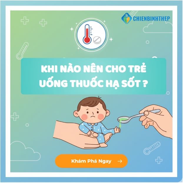 Khi Nào Nên Cho Trẻ Uống Thuốc Hạ Sốt? [Quy Tắc Vàng 38.5°C]