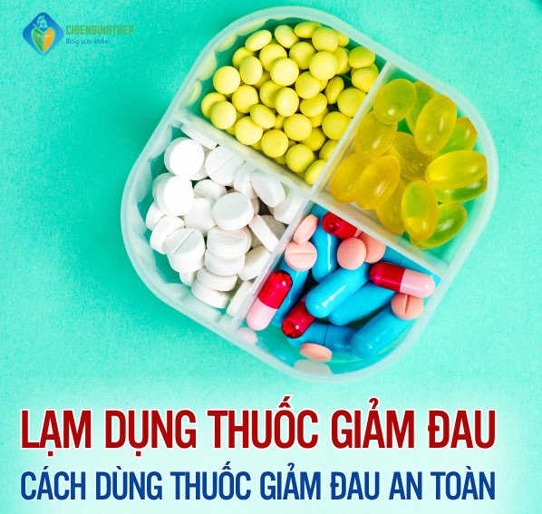 Lạm Dụng Thuốc Giảm Đau: Hiểm Họa Khôn Lường