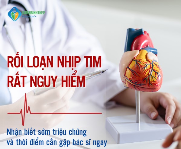 Rối loạn nhịp tim rất nguy hiểm