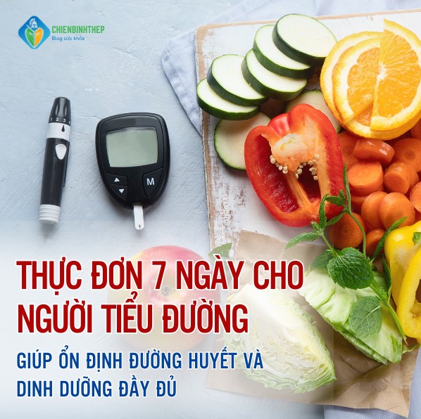 Thực đơn 7 ngày vàng cho người bệnh tiểu đường