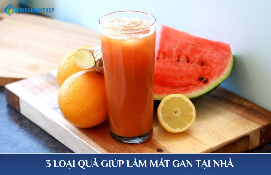 3 loại quả giúp làm mát gan tại nhà