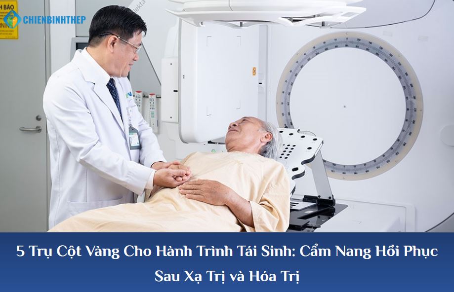 5 trụ cột vàng cho bệnh nhân hóa xạ trị