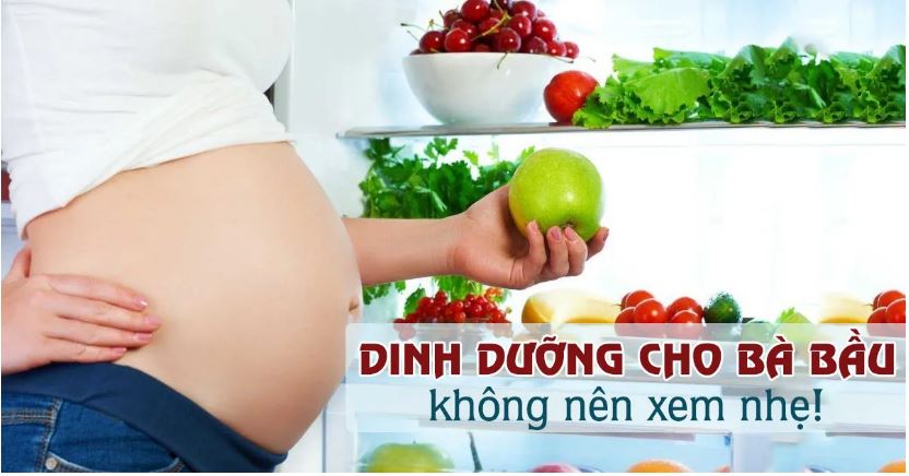Dinh dưỡng cho bà bầu không nên xem nhẹ