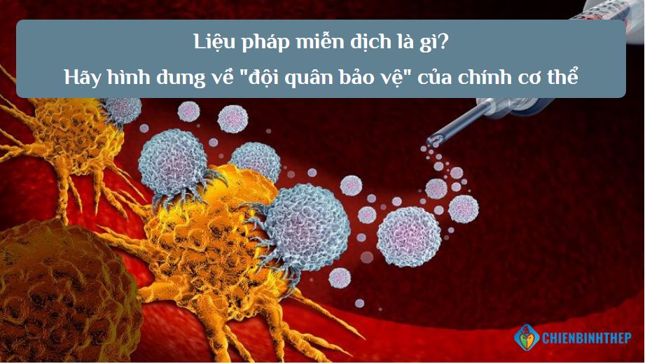 Liệu pháp miễn dịch là gì