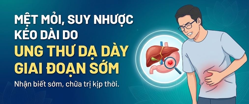Mệt mỏi suy nhược kéo dài do ung thư dạ dày