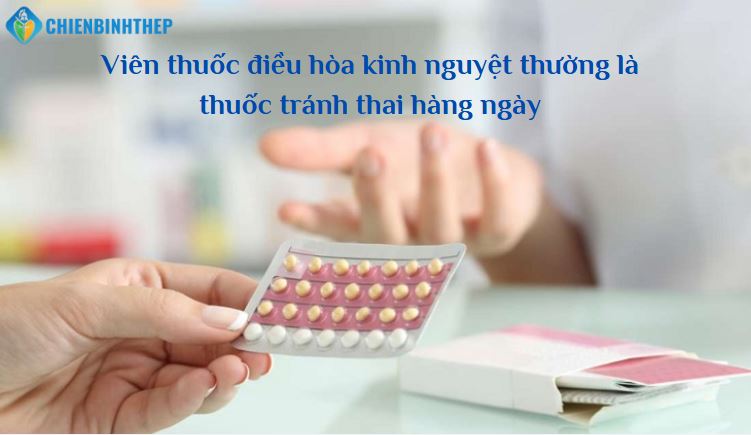 Viên thuốc điều hòa kinh nguyệt (thường là thuốc tránh thai hàng ngày)
